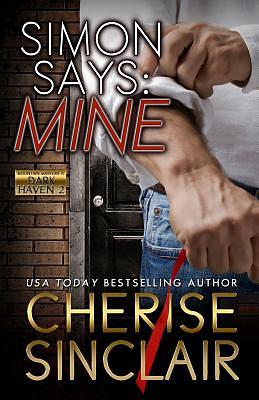 Simon Says: Mine by Cherise Sinclair