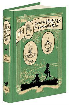 The Complete Poems for Christopher Robin by A.A. Milne