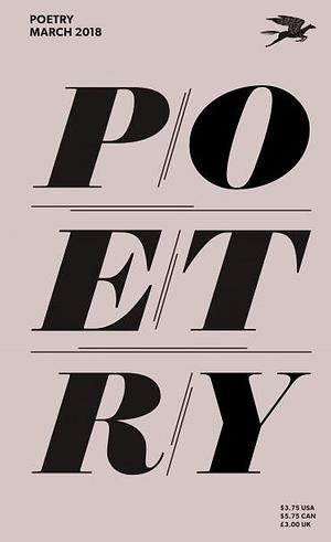 Poetry Foundation Magazine, March 2018 by Don Share, Don Share