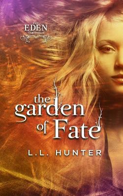 The Garden of Fate by L.L. Hunter