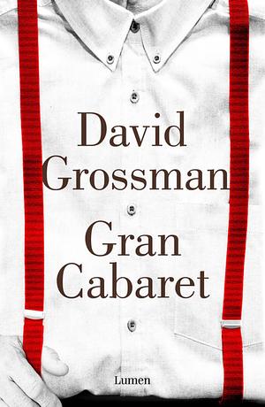 Gran Cabaret by David Grossman