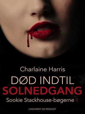 Død indtil solnedgang by Charlaine Harris