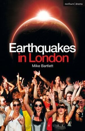 Earthquakes in London by Mike Bartlett