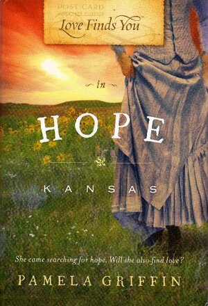 Love Finds You in Hope Kansas by Pamela Griffin
