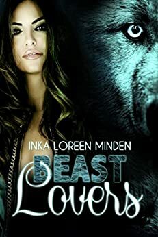 Beast Lovers by Inka Loreen Minden