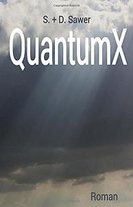 QuantumX by S. + D. Sawer