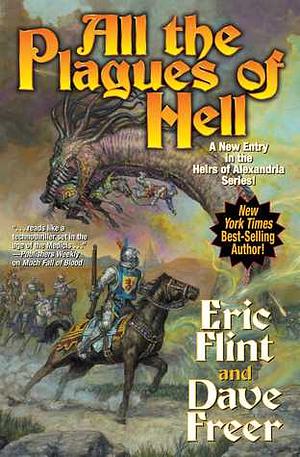 All the Plagues of Hell by Dave Freer, Eric Flint