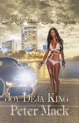 So Hood So Rich by Joy Deja King, Peter Mack