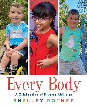 Every Body: A Celebration of Diverse Abilities by Shelley Rotner