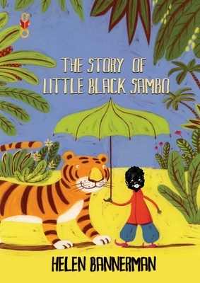 The Story of Little Black Sambo (Book and Audiobook): Uncensored Original Full Color Reproduction by Helen Bannerman