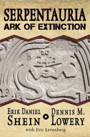 Serpentauria: Ark of Extinction by Dennis Lowery, Erik Daniel Shein