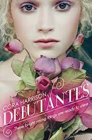 Debutantes by Cora Harrison