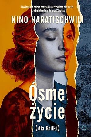 Ósme życie (dla Brilki) Tom 1 by Nino Haratischwili