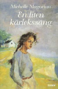 En Liten Kärlekssång by Michelle Magorian