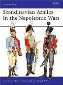 Scandinavian Armies in the Napoleonic Wars by Jack Cassin-Scott