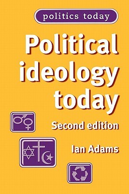 Political Ideology Today by Ian Adams