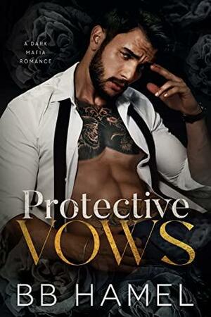Protective Vows by B.B. Hamel