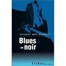 Blues En Noir by Hubert Ben Kemoun