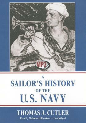 A Sailor's History of the U.S. Navy by Thomas J. Cutler