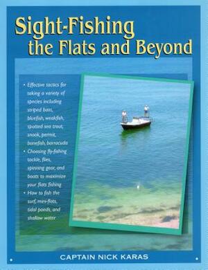 Sight-Fishing the Flats and Beyond by Nick Karas
