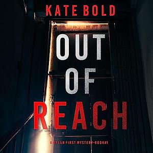 Out of Reach by Kate Bold