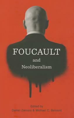 Foucault and Neoliberalism by 