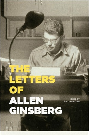 The Letters of Allen Ginsberg by Allen Ginsberg, Bill Morgan