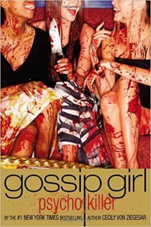 Gossip Girl, Psycho Killer by Cecily von Ziegesar