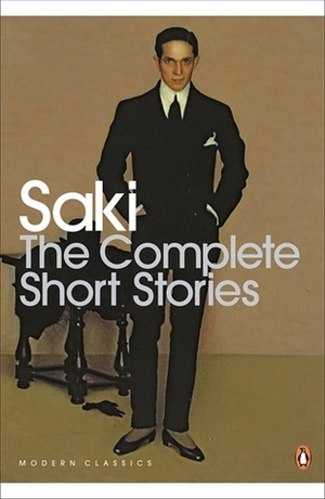 The Complete Short Stories by Saki