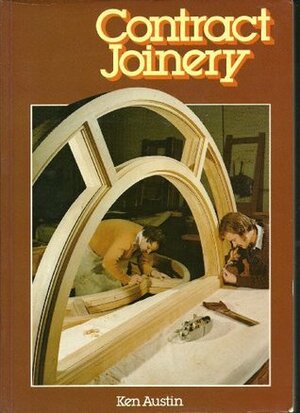 Contract Joinery (A Building trades journal book) by Ken Austin