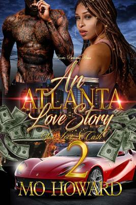 An Atlanta Love Story 2: Sex, Love & Cash by Mo Howard