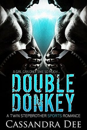 Double Donkey by Cassandra Dee