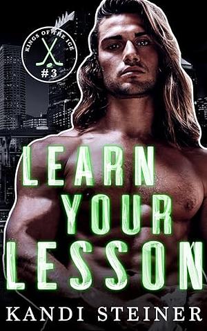 Learn Your Lesson by Kandi Steiner