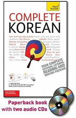 Complete Korean with Two Audio CDs: A Teach Yourself Guide by Jaehoon Yeon, Vincent Mark