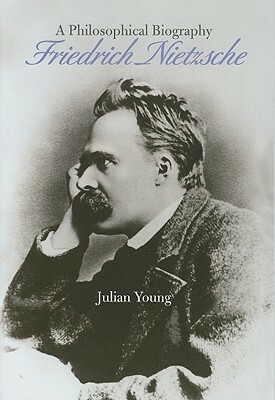 Friedrich Nietzsche by Julian Young