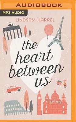 The Heart Between Us: Two Sisters, One Heart Transplant, and a Bucket List by Lindsay Harrel