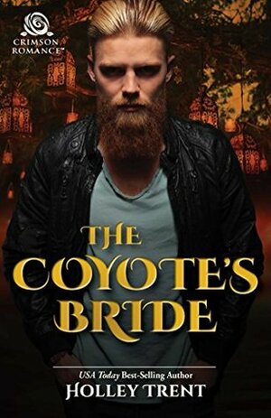 The Coyote's Bride by Holley Trent