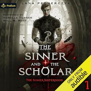 The Sinner and the Scholar by Lana Pecherczyk