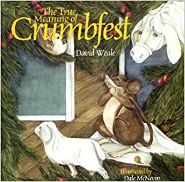 The True Meaning of Crumbfest by David Weale