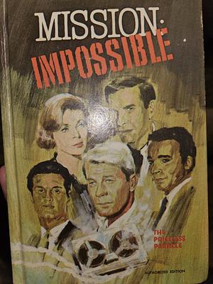 Mission impossible: the priceless particle by Talmage Powell
