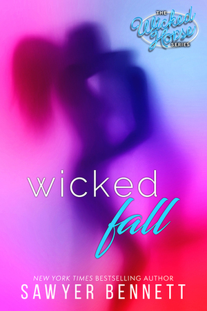 Wicked Fall by Sawyer Bennett