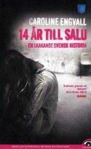 14 år till salu: En skakande svensk historia by Caroline Engvall