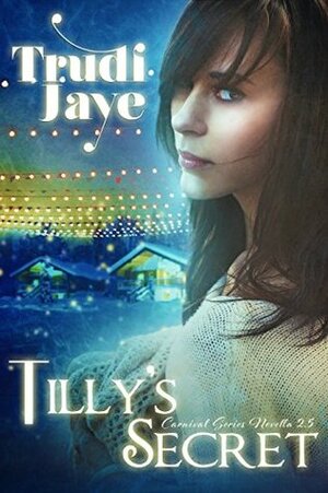 Tilly's Secret by Trudi Jaye