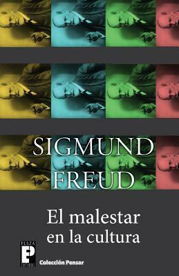 El malestar en la cultura by Sigmund Freud