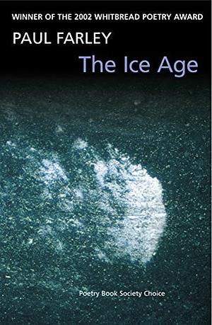 The Ice Age by Paul Farley