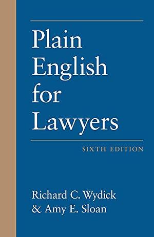 Plain English for Lawyers by Amy E. Sloan, Richard C. Wydick