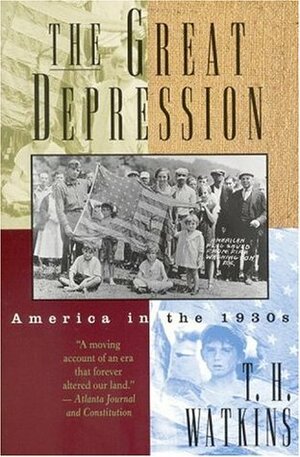 The Great Depression by T.H. Watkins