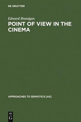 Point of View in the Cinema by Edward Branigan