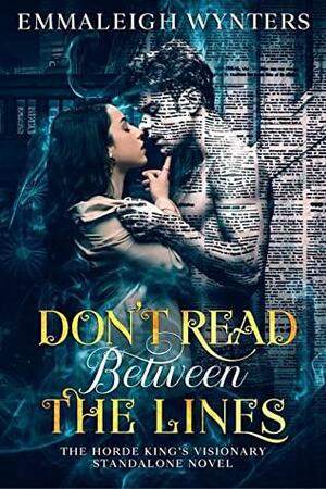 Don't Read Between The Lines by Emmaleigh Loader