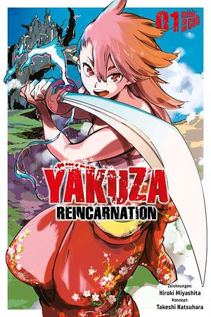 Yakuza Reincarnation, Band 1 by Takeshi Natsuhara, Hiroki Miyashita